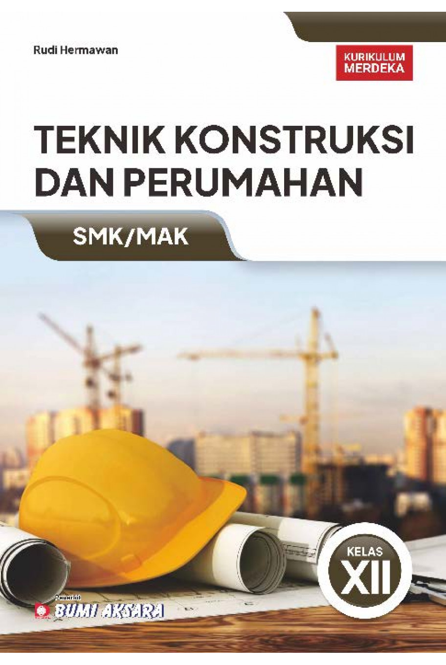 Teknik Konstruksi dan Perumahan SMK/MAK Kelas XII